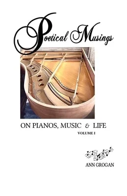 Hand - Crafted Solid Wood Acoustic Guitars for Professional MusiciansPoetical Musings on Pianos, Music & Life - Vol. I