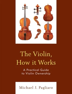 Professional - Grade Solid Wood Oboes for Symphony Orchestra MusiciansThe Violin, How It Works: A Practical Guide to Violin Ownership